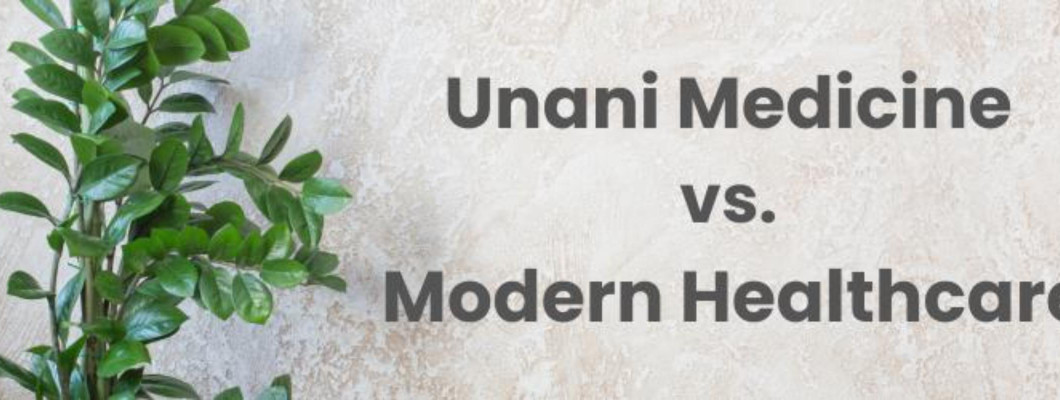 Unani Medicine vs. Modern Healthcare