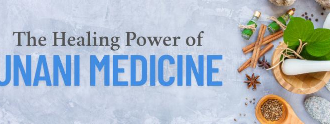 The Healing Power of Unani Medicine