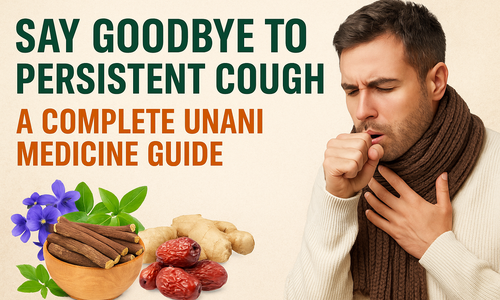 Say Goodbye to Persistent Cough – A Complete Unani Medicine Guide Say Goodbye to Persistent Cough – A Complete Unani Medicine Guide