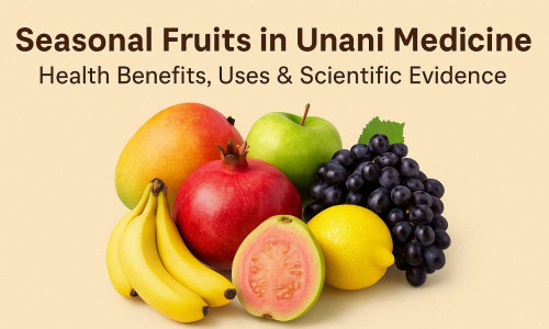 Seasonal Fruits – A Unani Guide to What Suits You Best